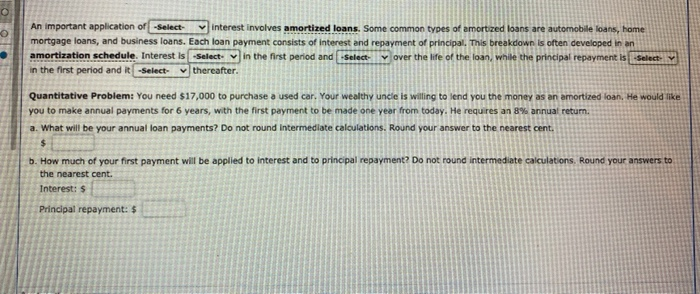  An important application of -Select v interest involves amortized loans. Some