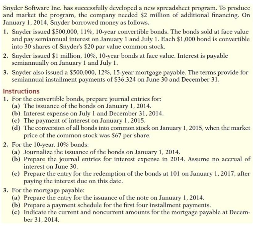  number 2. please provide excell sheets Snyder Software Inc. has successfully