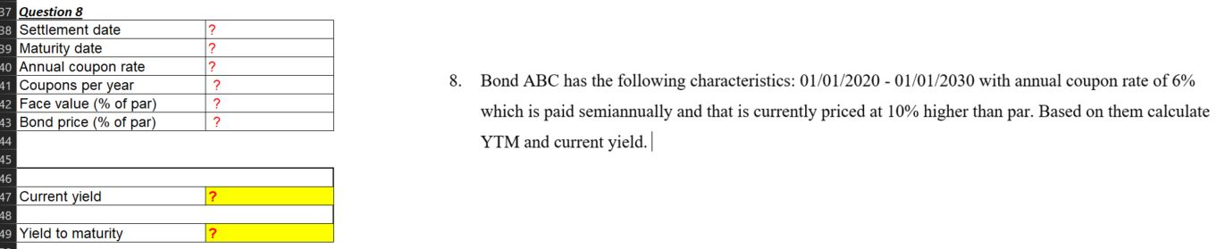  Please show in excel and show formulas. ? ? ? ?