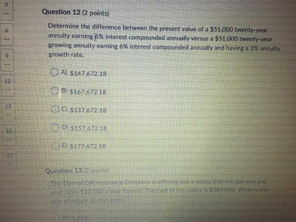  both questions Question 12 (2 points) Determine the difference between the