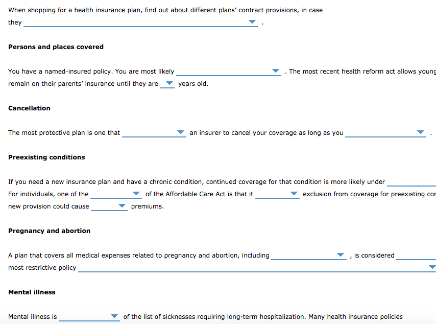  Drop down options: 1. would restrict or even exclude coverage thats