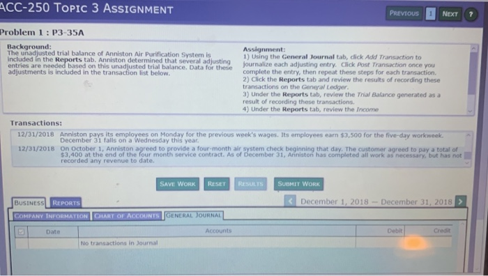  ACC-250 TOPIC 3 ASSIGNMENT Previous Next Problem 1: P3-35A Background: The