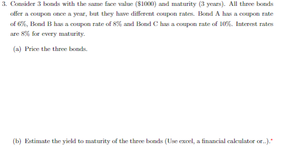 3. Consider 3 bonds with the same face value (51000) and