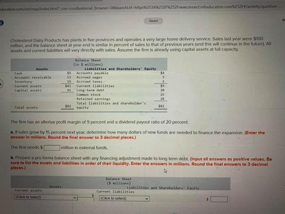 education.com/ext/map/index.html?_con-con&external_browser=0&launchUrl=https%253A%252F%252Fnewconnect.mheducation.com%252F#/activity/question... Saved Cholesterol Dalry Products has plants in five provinces and