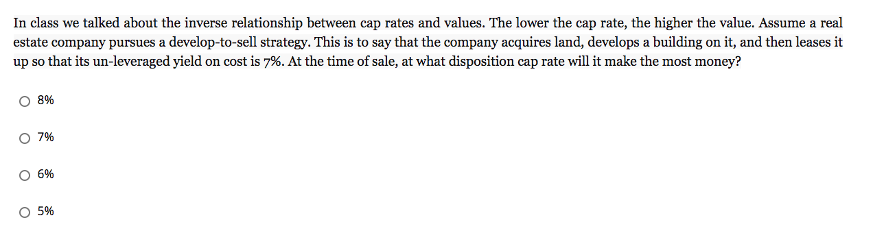 In class we talked about the inverse relationship between cap rates