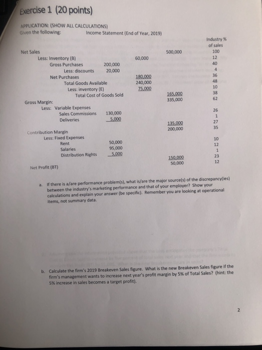  Exercise 1 (20 points) APPLICATION (SHOW ALL CALCULATIONS) Given the following: