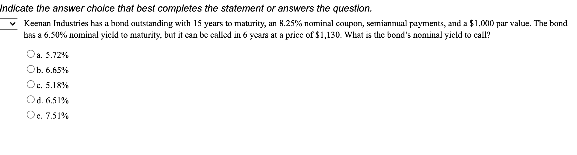 Indicate the answer choice that best completes the statement or answers