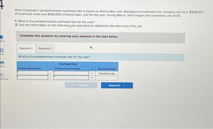  Shire Computer's predetermined overhead rate is based on direct labor cost