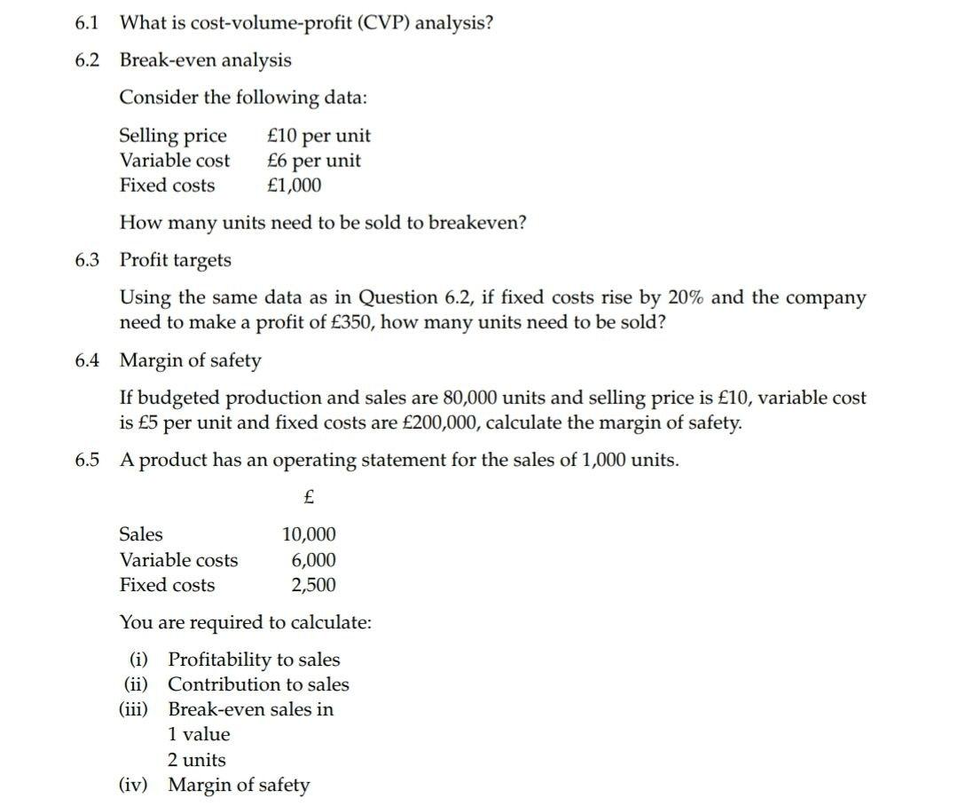 I need the answer as soon as possible 6.1 What is cost-volume-profit