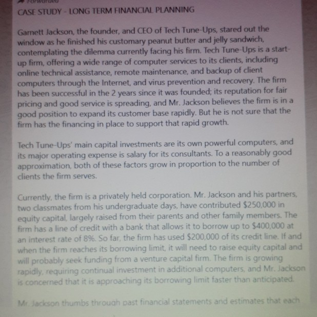 CASE STUDY - LONG TERM FINANCIAL PLANNING Garnett Jackson, the founder, and