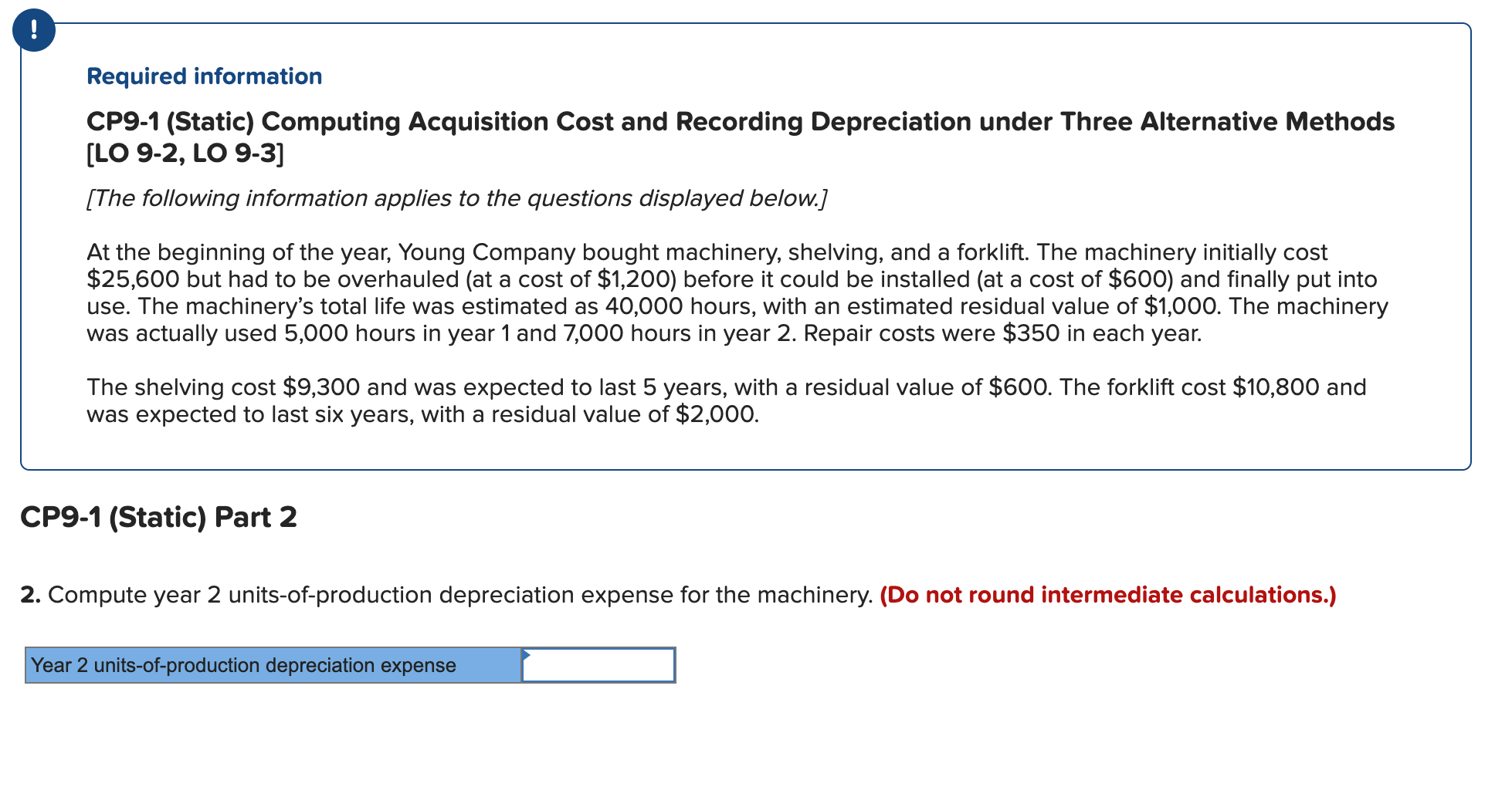  ! Required information CP9-1 (Static) Computing Acquisition Cost and Recording Depreciation