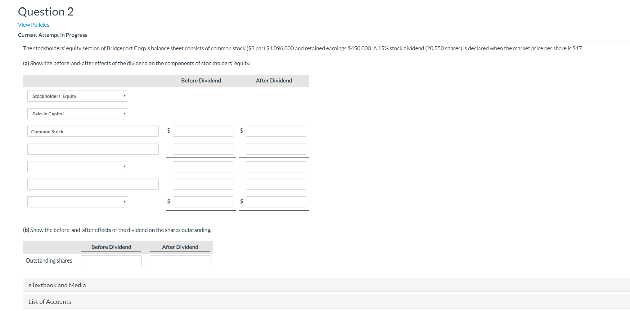  Question 2 View Policies Current Attempt in Progress The stockholders' equity