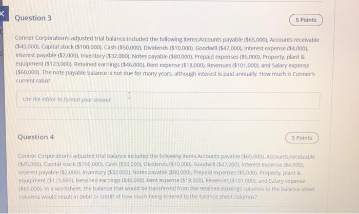 please help x Question 3 5 Points Conner Corporation's adjusted trial balance