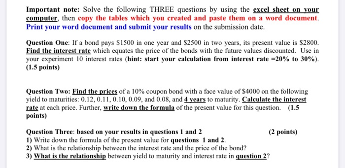 Important note: Solve the following THREE questions by using the excel