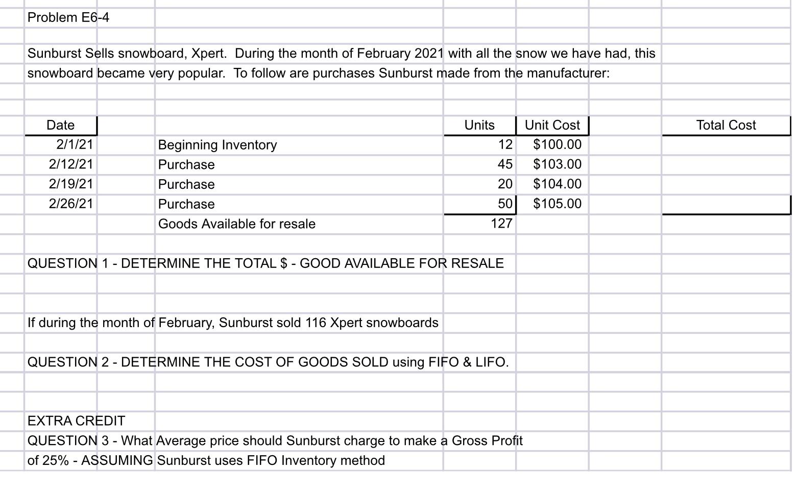 undefined Problem E6-4 Sunburst Sells snowboard, Xpert. During the month of February