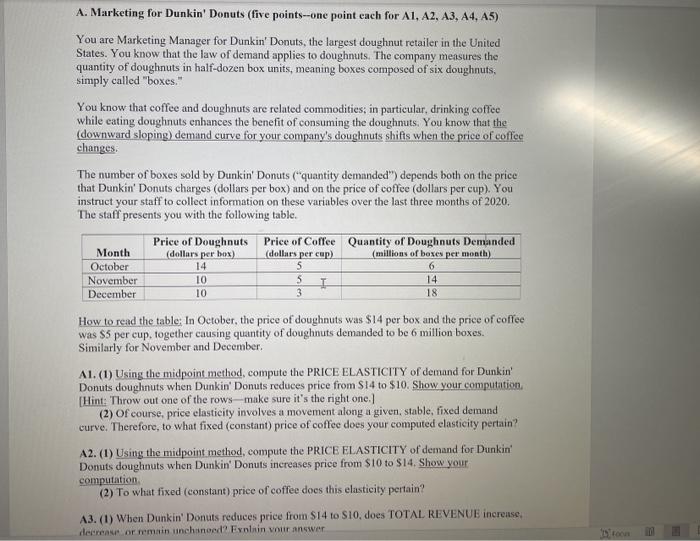  A. Marketing for Dunkin' Donuts (five points--one point each for A1,