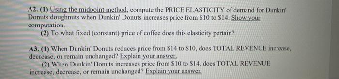 A2, A3, A4, A5) You are Marketing Manager for Dunkin' Donuts, the