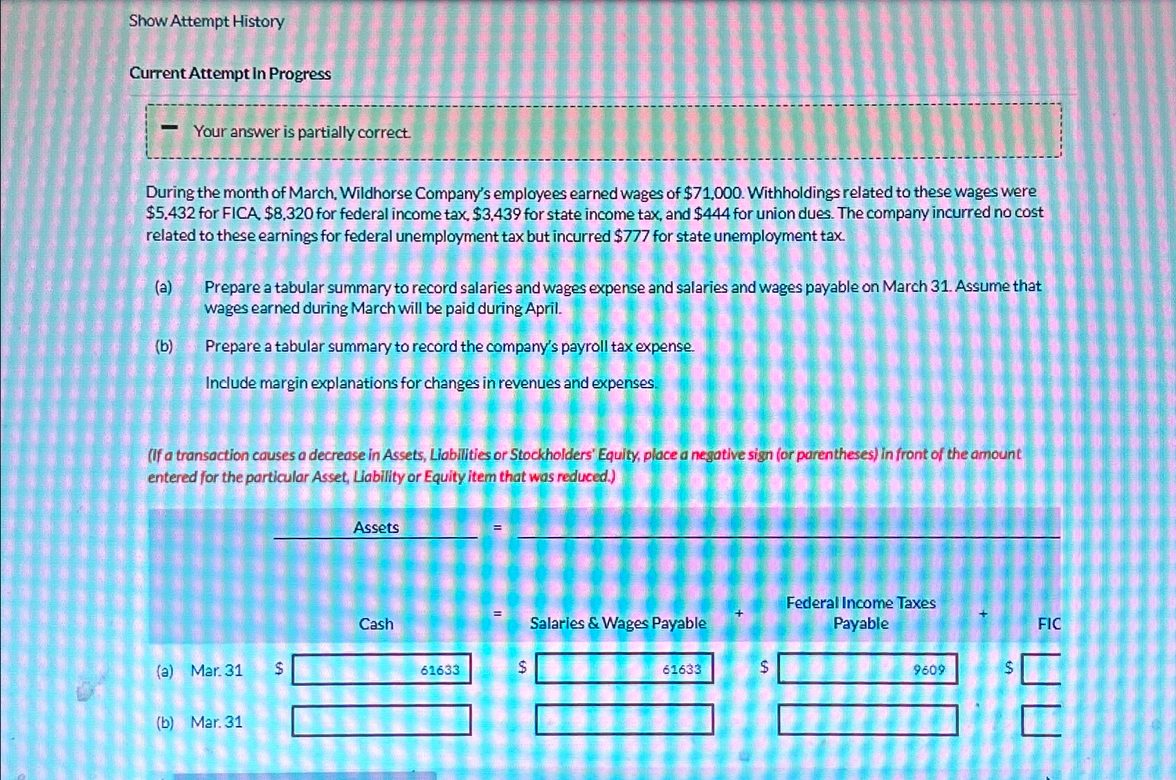  Show Attempt History Current Attempt in Progress Your answer is partially