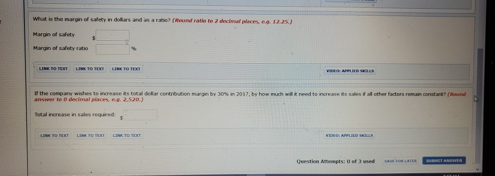 for 2016. Sales Sales price Variable costs Fixed costs 3.100 units $50