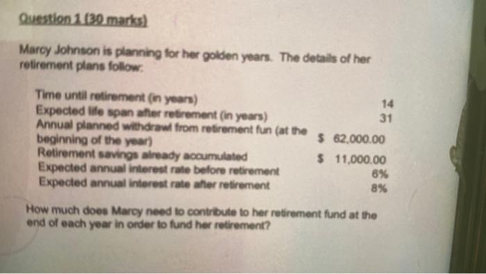  Question 1 130 marks) Marcy Johnson is planning for her golden