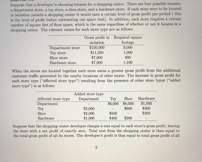  Suppose that a developer is choosing tenants for a shopping center.