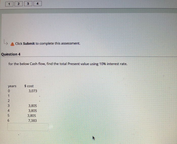  2 3 A Click Submit to complete this assessment. Question 4