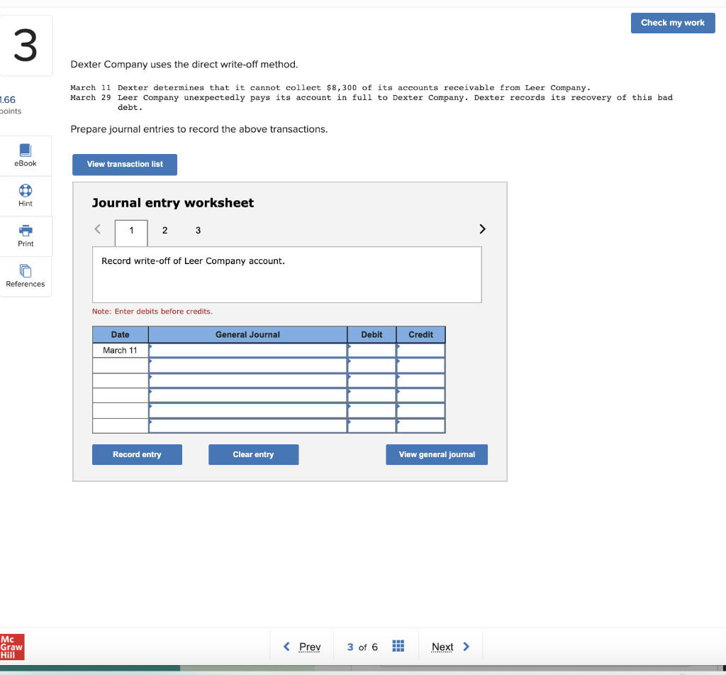  Check my work 3 Dexter Company uses the direct write-off method.
