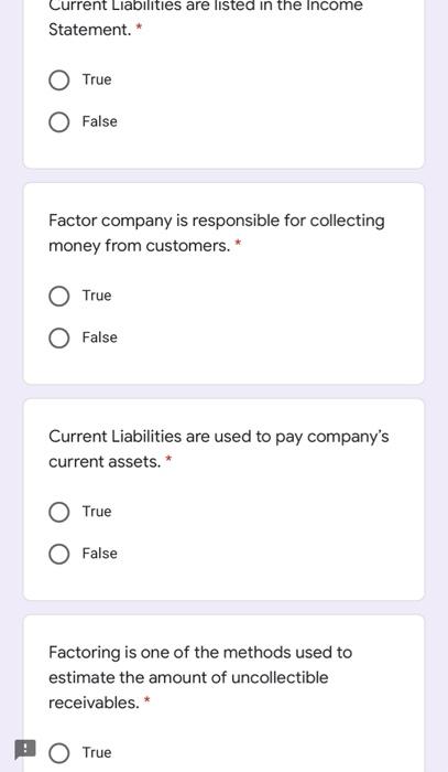 to estimate the amount of uncollectible receivables. True False Both accounts and