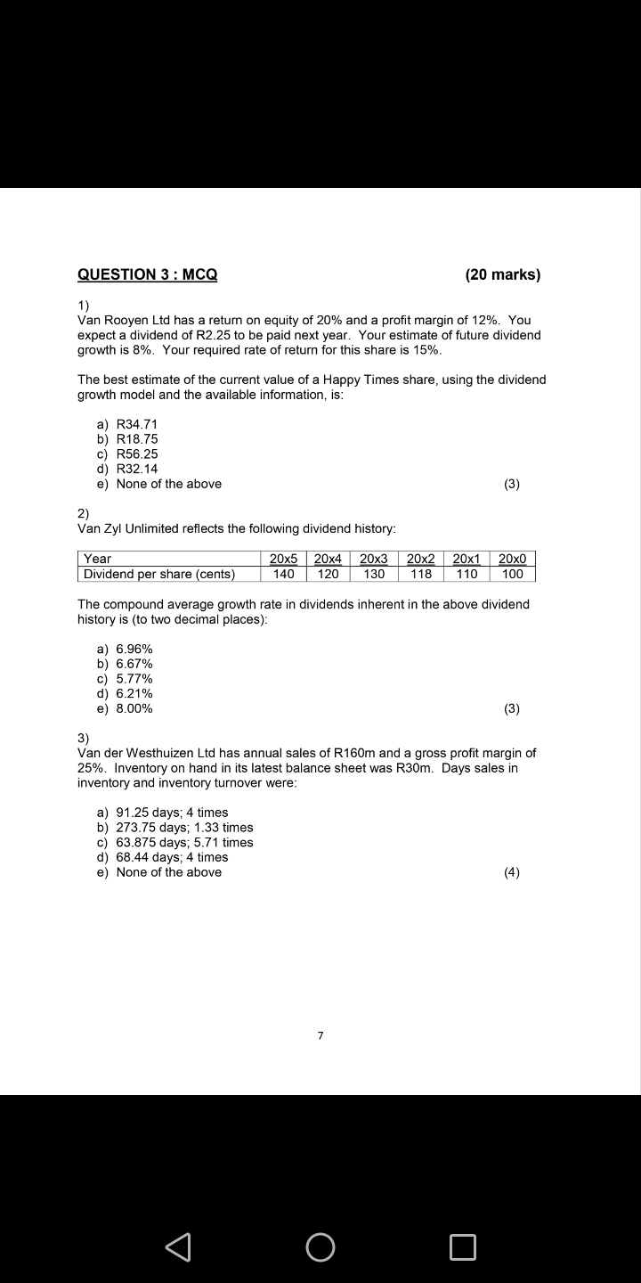 QUESTION 3: MCQ (20 marks) 1) Van Rooyen Ltd has a