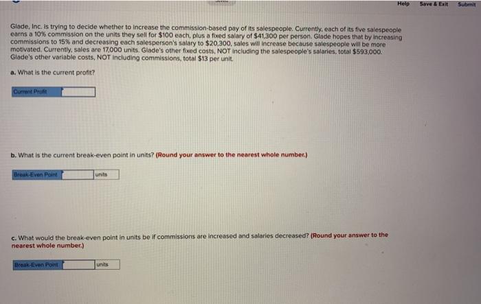  Help Save & Exit Submit Glade, Inc. is trying to decide