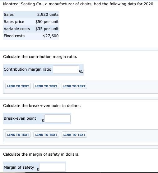  Montreal Seating Co., a manufacturer of chairs, had the following data