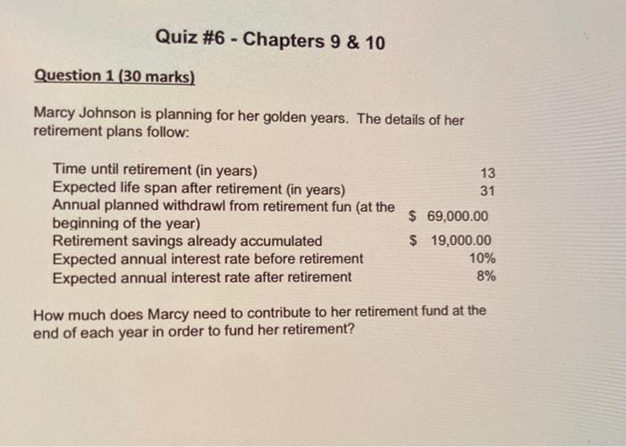  Quiz #6 - Chapters 9 & 10 Question 1 (30 marks)