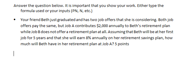  Answer the question below. It is important that you show your