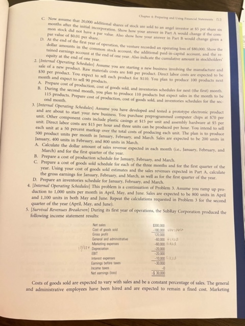 Stockholders' Equity. The owners of a new venture have decided to organize