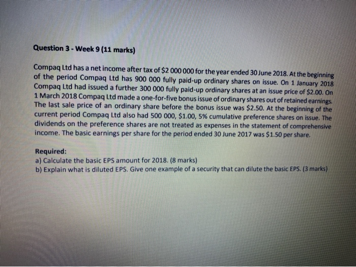  Question 3 - Week 9 (11 marks) Compaq Ltd has a