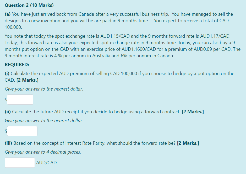  Question 2 (10 Marks) (a) You have just arrived back from