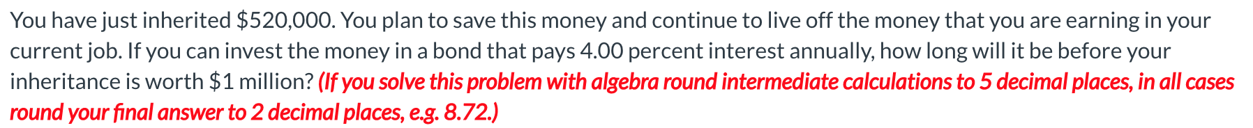 not accept the bonus today. You decide to take advantage of the