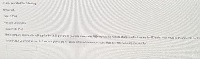 $228 Fixed Costs $541 Compute the number of units that must be