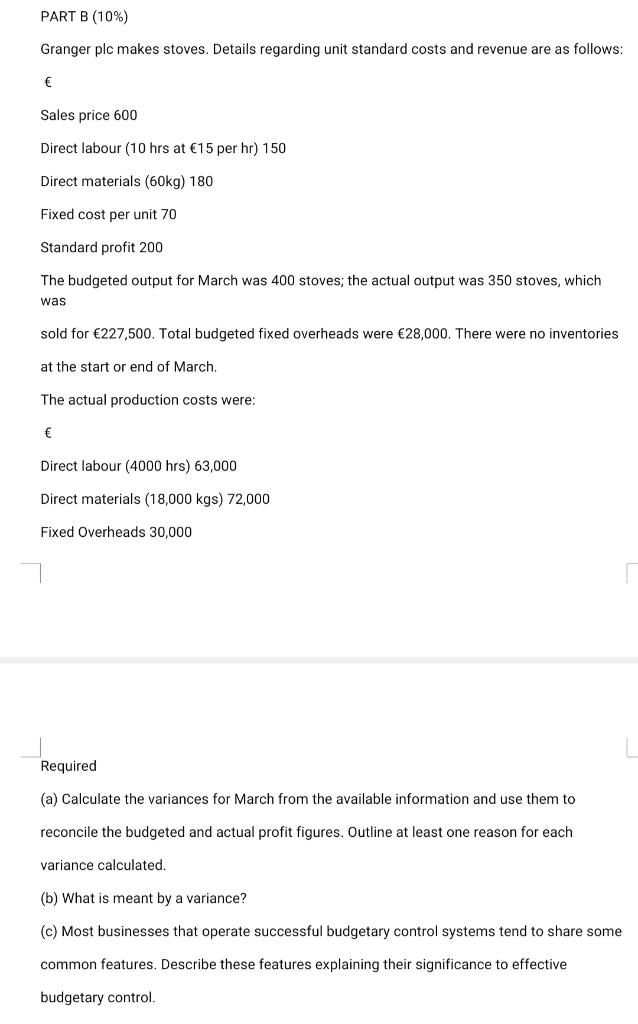 PART B (10%) Granger plc makes stoves. Details regarding unit standard