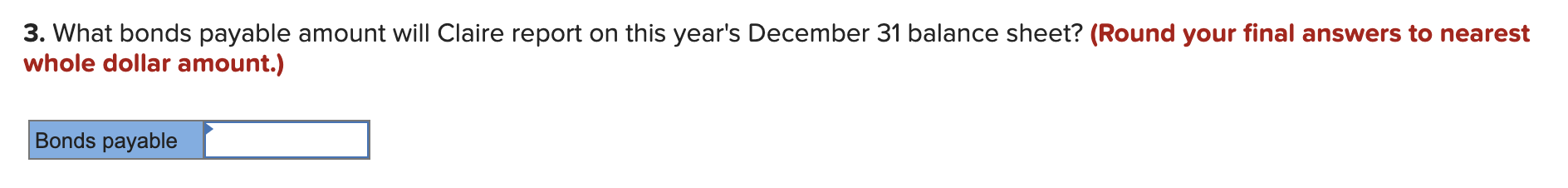 Bond Issued at a Discount (without Discount Account) LO10-4 [The following information