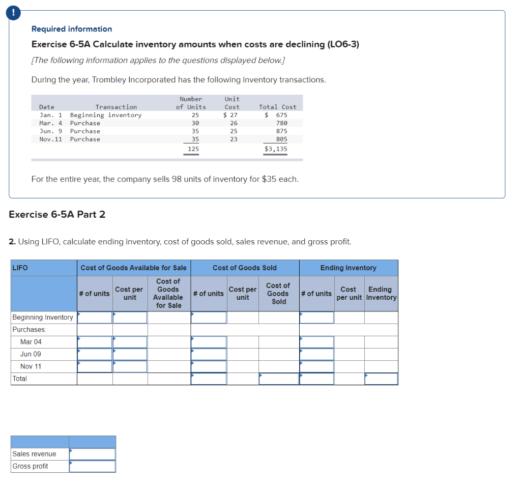  Required information Exercise 6-5A Calculate inventory amounts when costs are declining