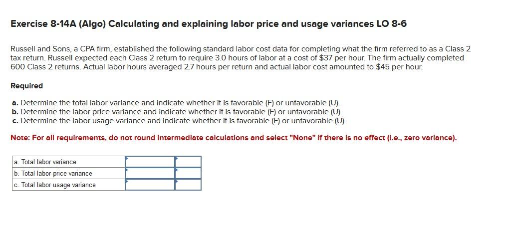  Exercise 8-14A (Algo) Calculating and explaining labor price and usage variances