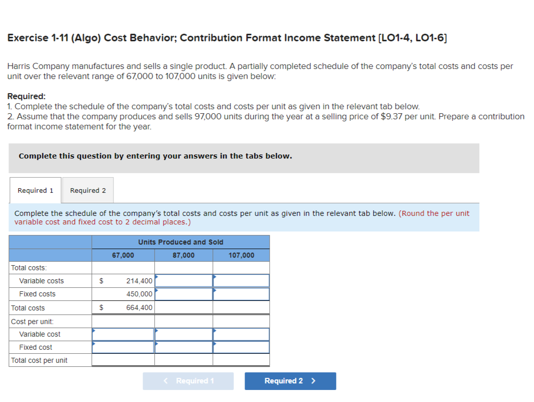  Exercise 1-11 (Algo) Cost Behavior; Contribution Format Income Statement (L01-4, L01-6]