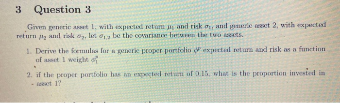  3 Question 3 Given generic asset 1, with expected return and