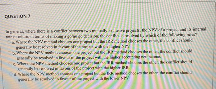  QUESTION 7 In general, where there is a conflict between two