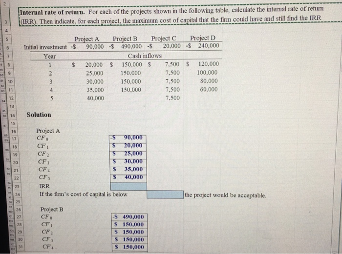 please answer all parts using excel and show all work/formulas Internal rate