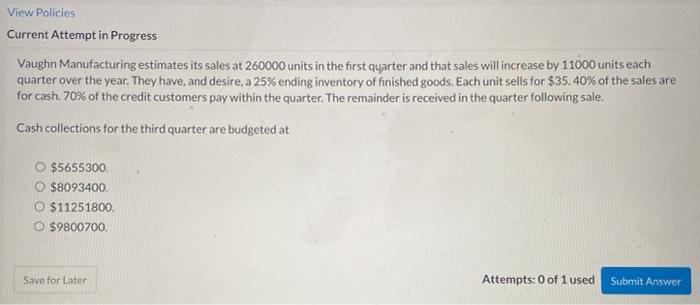  View Policies Current Attempt in Progress Vaughn Manufacturing estimates its sales