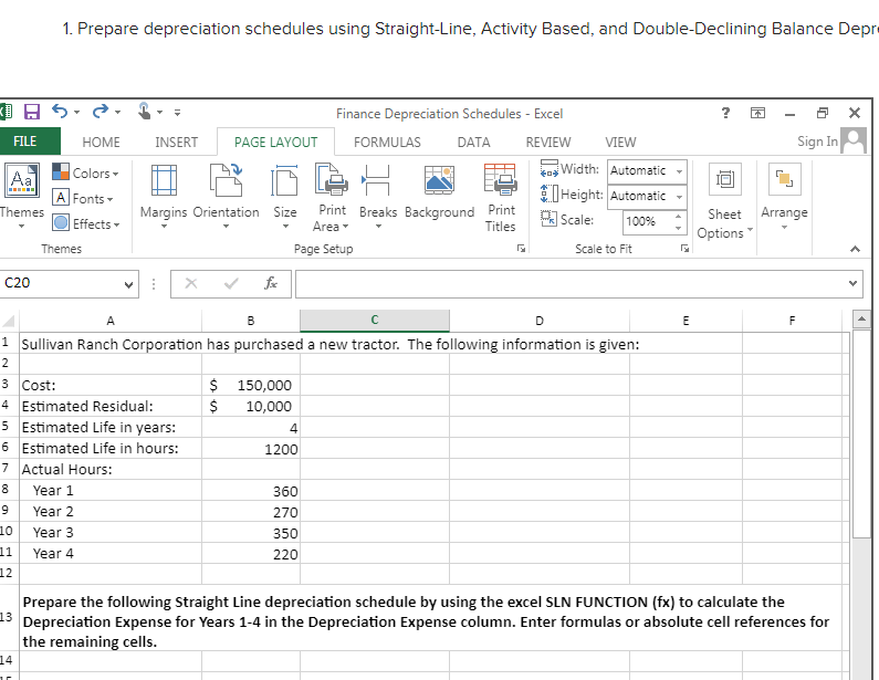  1. Prepare depreciation schedules using Straight-Line, Activity Based, and Double-Declining Balance