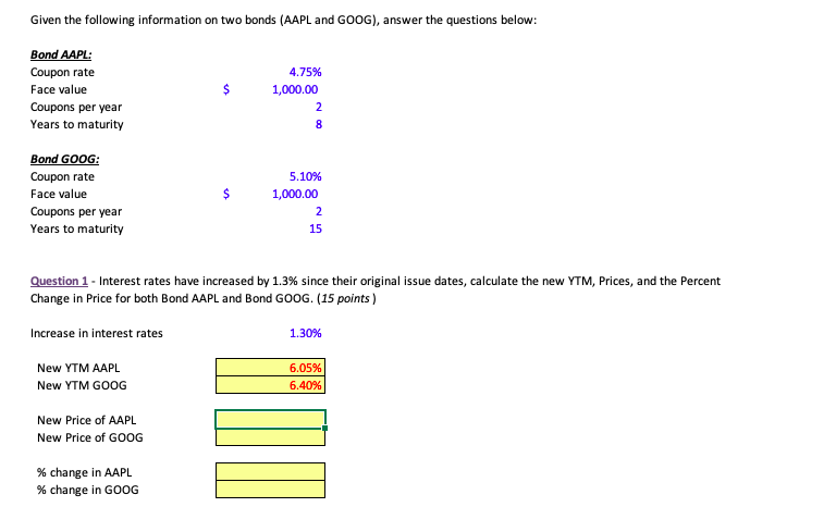 PLEASE SHOW ANSWER IN EXCEL WITH FORMULA THANKS Given the following