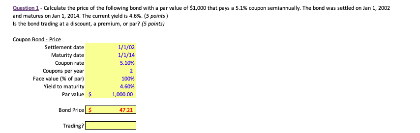 PLEASE SHOW ANSWER IN EXCEL WITH FORMULA THANKS Question 1 - Calculate